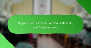 Upgrade Paths: Free to Paid Plans, Benefits, and Considerations