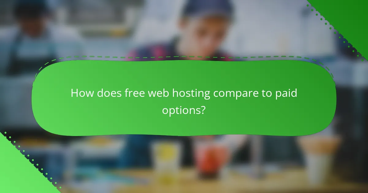 How does free web hosting compare to paid options?