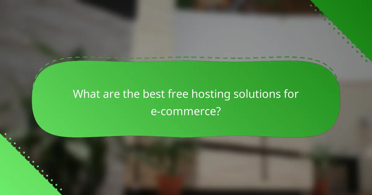 What are the best free hosting solutions for e-commerce?