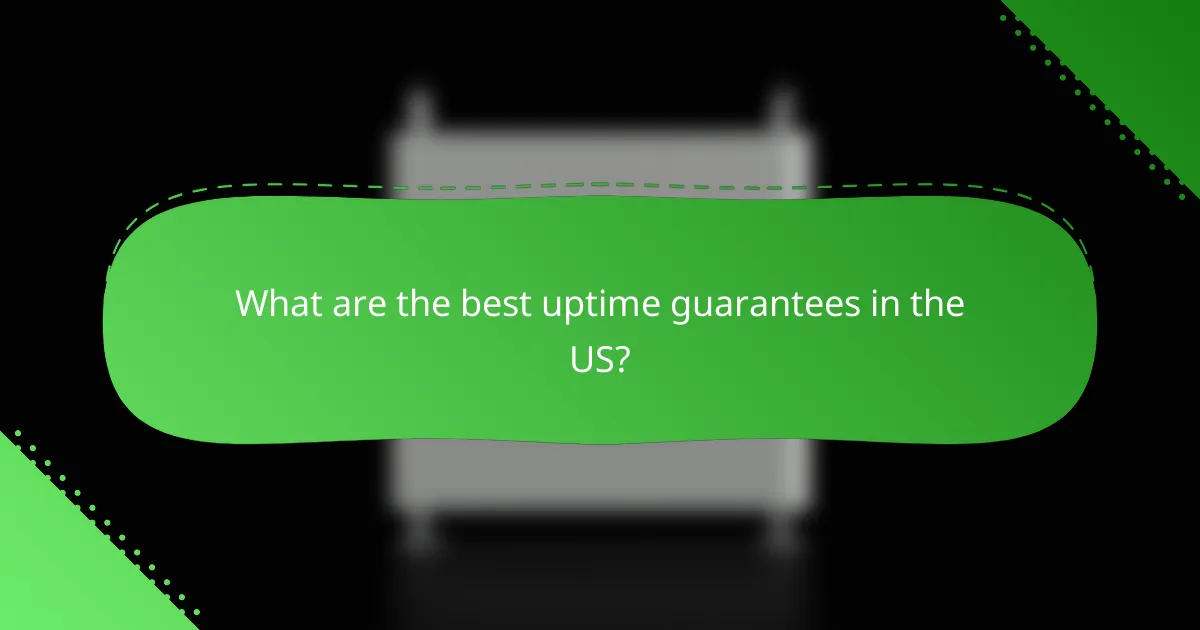 What are the best uptime guarantees in the US?