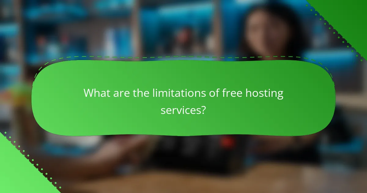 What are the limitations of free hosting services?