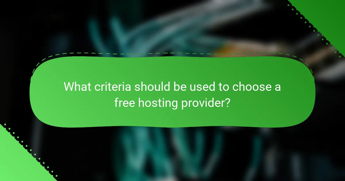 What criteria should be used to choose a free hosting provider?